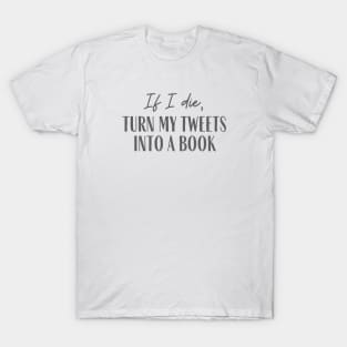 If I Die T-Shirt